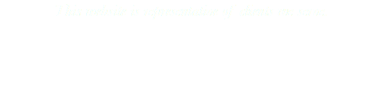 This website is representative of clients we serve.